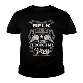 Belk Name Gift Belk Blood Runs Through My Veins Youth T-shirt - Seseable