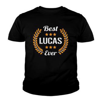 Best Lucas Ever Funny Saying First Name Lucas Youth T-shirt - Thegiftio UK