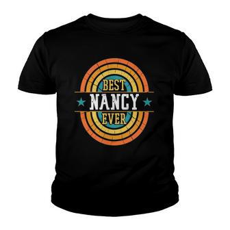 Best Nancy Ever - Funny Nancy Name Youth T-shirt - Thegiftio UK