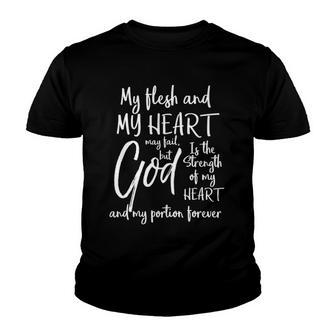 Bible God Is The Strength Of My Heart And My Portion Forever Youth T-shirt - Thegiftio UK