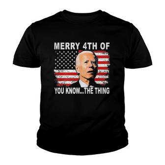 Biden Dazed Merry 4Th Of You KnowThe Thing Youth T-shirt | Mazezy