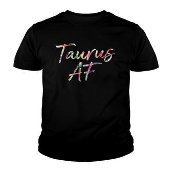 Birthday Gifts - Taurus Af Floral Youth T-shirt | Mazezy