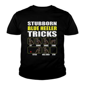 Blue Heeler Stubborn Blue Heeler Tricks Funny Youth T-shirt | Mazezy