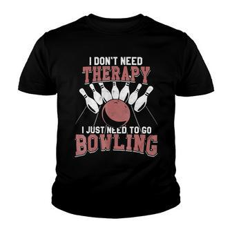 Bowling Therapy Sports Pins Passion 214 Bowling Bowler Youth T-shirt - Seseable