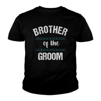 Brother Wedding Party Brother Of The Groom Youth T-shirt | Mazezy