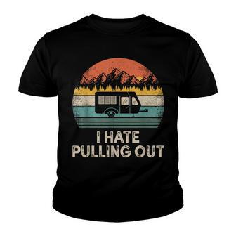 Camping I Hate Pulling Out Vintage Camper Travel Trailer Youth T-shirt - Thegiftio UK