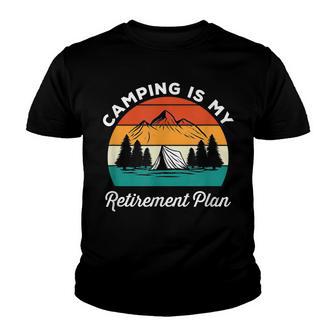 Camping Is My Retirement Plan Youth T-shirt - Thegiftio UK