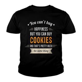 Cant Buy Happiness Can Buy Cookies Same Thing Youth T-shirt - Thegiftio UK