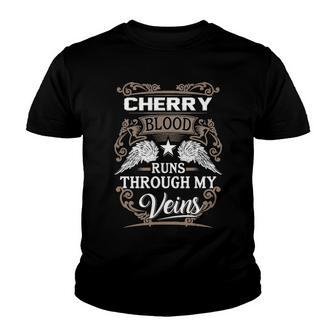 Cherry Name Gift Cherry Blood Runs Throuh My Veins Youth T-shirt - Seseable