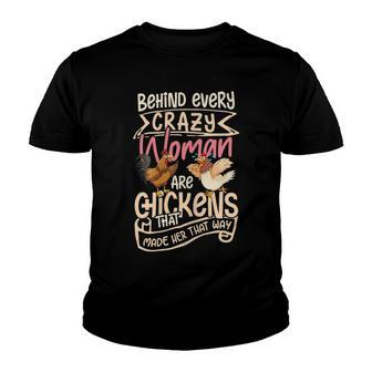Chicken Chicken Behind The Crazy Woman Hen Farmers Youth T-shirt - Monsterry AU
