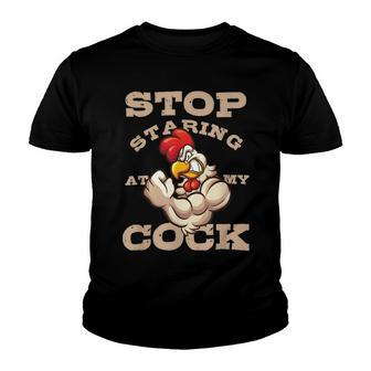 Chicken Chicken Chef Culinarian Cook Chicken Puns Stop Staring At My Cock V2 Youth T-shirt - Monsterry