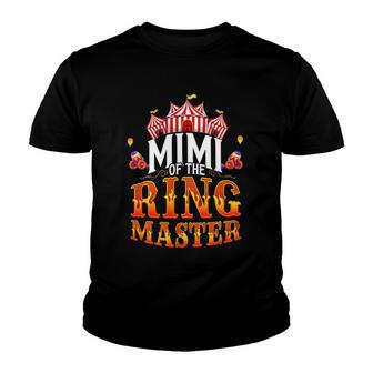 Circus Mimi Of The Ringmaster Family Matching Party Youth T-shirt | Mazezy