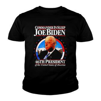Commander In Sleep Joe Biden 46Th President Of The United States Of America Youth T-shirt | Mazezy