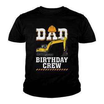 Construction Birthday Party Digger Dad Birthday Crew Youth T-shirt - Seseable