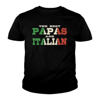 Cool The Best Papas Are Italian America Italy Theme Italiano Youth T-shirt - Thegiftio UK