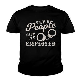 Correctional Officer Stupid People Keep Me Employed V2 Youth T-shirt - Thegiftio UK