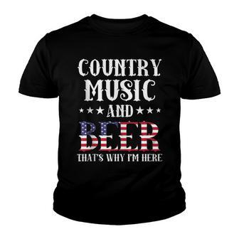 Country Music And Beer Thats Why Im Here Patriotic Youth T-shirt - Thegiftio UK