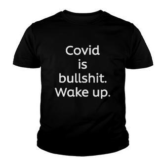 Covid Is Bullshit Wake Up Youth T-shirt | Mazezy
