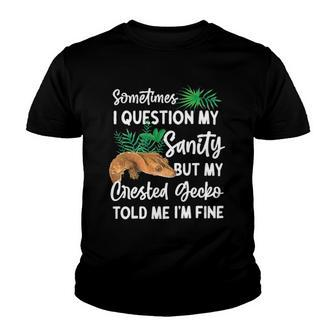 Crested Gecko Sometimes I Question My Sanity Youth T-shirt | Mazezy