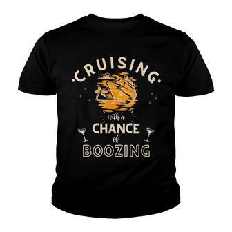 Cruising With A Chance Of Boozing Funny Cruise Vacation Youth T-shirt - Thegiftio UK