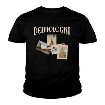 Deltiologist For Postcard Collector Deltiology Youth T-shirt - Thegiftio UK