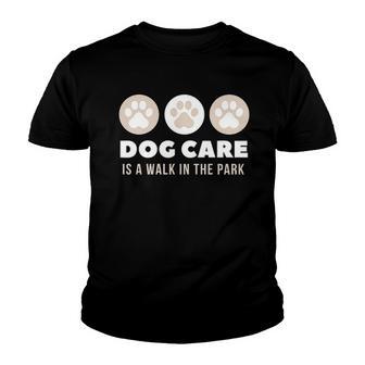 Dog Care Is A Walk In The Park Popular Gift 2022 Youth T-shirt - Thegiftio UK