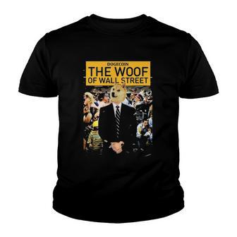 Dogecoin The Woof Of Wall Street 2022 Dogecoin Doge Youth T-shirt | Mazezy