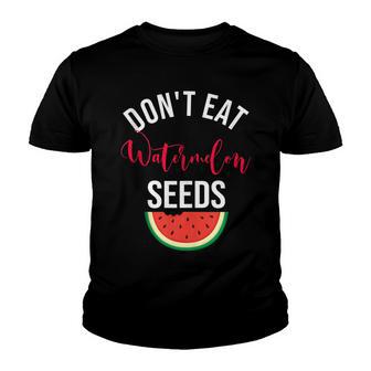 Dont Eat Watermelon Seeds Maternity V2 Youth T-shirt - Thegiftio UK