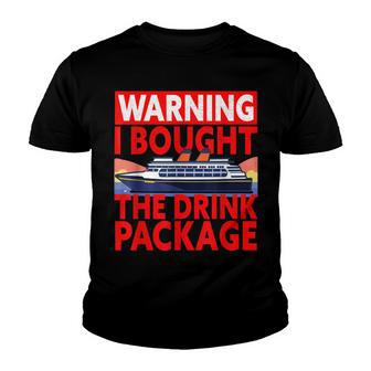 Drink Package Cruise Ship Quote Cruise Vacation Youth T-shirt - Thegiftio UK