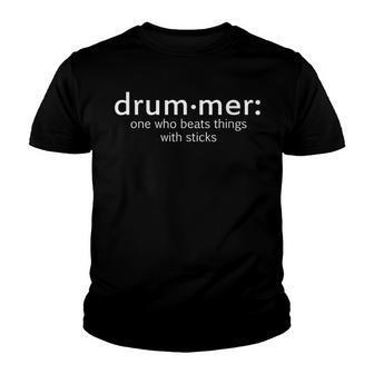 Drummer Definition One Who Beats Things With Sticks Drumline Youth T-shirt - Thegiftio UK