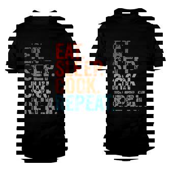 Eat Sleep Cook Repeat Cooking Chef Culinary Lunch Lady Funny Youth T-shirt | Mazezy