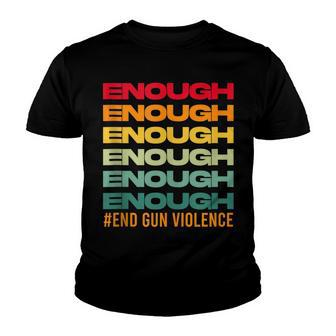 Enough End Gun Violence Awareness Day Wear Orange Youth T-shirt | Mazezy