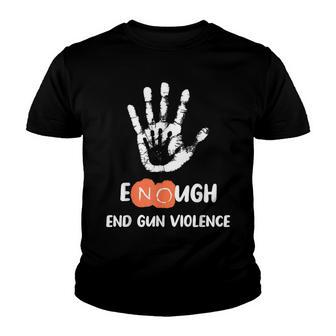 Enough End Gun Violence No Gun Anti Violence No Gun Youth T-shirt | Mazezy