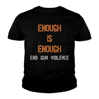 Enough Is Enough- End Gun Violence Youth T-shirt | Mazezy CA
