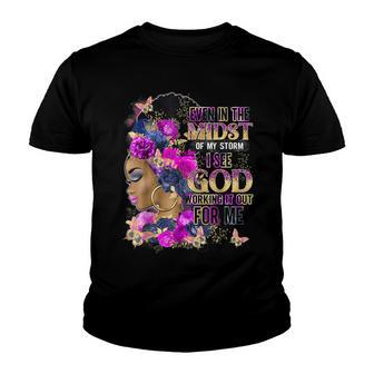 Even In The Midst Of My Storm Black Woman Religious God Youth T-shirt - Thegiftio UK