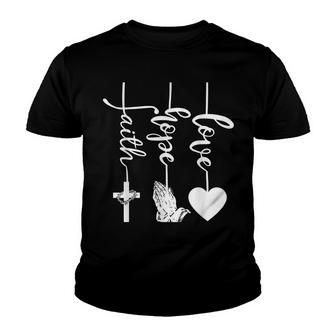 Faith Hope Love Religious Christian Jesus Cross Prayer V2 Youth T-shirt - Thegiftio UK