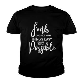 Faith Things Easy Possible Creative 2022 Gift Youth T-shirt - Thegiftio UK