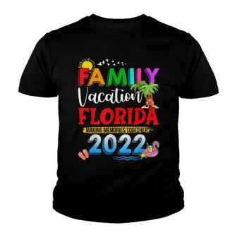 Family Vacation Florida Making Memories Together 2022 Travel V2 Youth T-shirt - Seseable