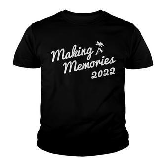 Family Vacation Making Memories 2022 Funny Trip Youth T-shirt - Thegiftio UK