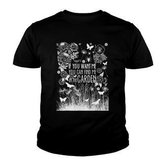 Find Me In The Garden Quote Funny Gardening Youth T-shirt | Mazezy