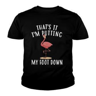 Flamingo Thats It I Am Putting Creative 2022 Gift Youth T-shirt - Thegiftio UK
