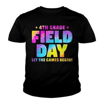 Fourth Grade Field Day Let The Games Begin Tie Dye Youth T-shirt - Thegiftio UK