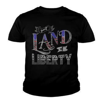 Fourth Of July Sweet Land Of Liberty Youth T-shirt - Thegiftio UK