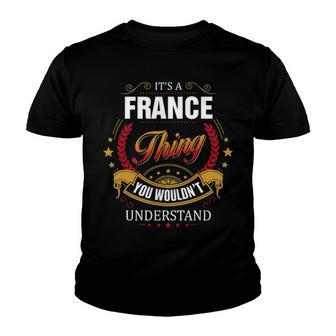 France Shirt Family Crest France T Shirt France Clothing France Tshirt France Tshirt Gifts For The France Youth T-shirt - Seseable