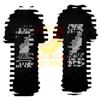 Franks Sausages Funny Hotdog Im Just Here For The Hot Dogs Youth T-shirt | Mazezy