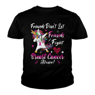 Friends Dont Let Friends Fight Breast Cancer Alone Pink Ribbon Unicorn Breast Cancer Support Breast Cancer Awareness Youth T-shirt - Monsterry AU