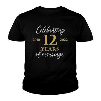 Funny 12 Years Of Marriage 2010 12Th Wedding Anniversary Youth T-shirt | Mazezy