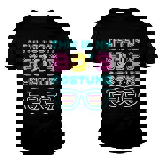 Funny 80S Lovers 1980S Party Retro This Is My 80S Costume Youth T-shirt - Seseable