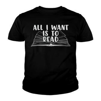 Funny Books All I Want To Do Is Read Youth T-shirt | Favorety UK