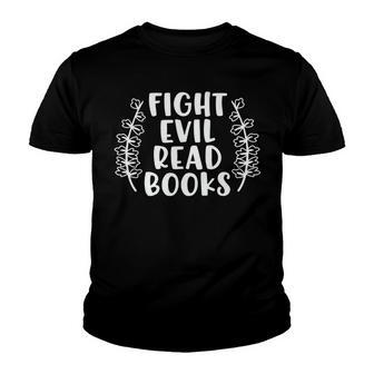 Funny Fight Evil Read Books Youth T-shirt | Favorety AU